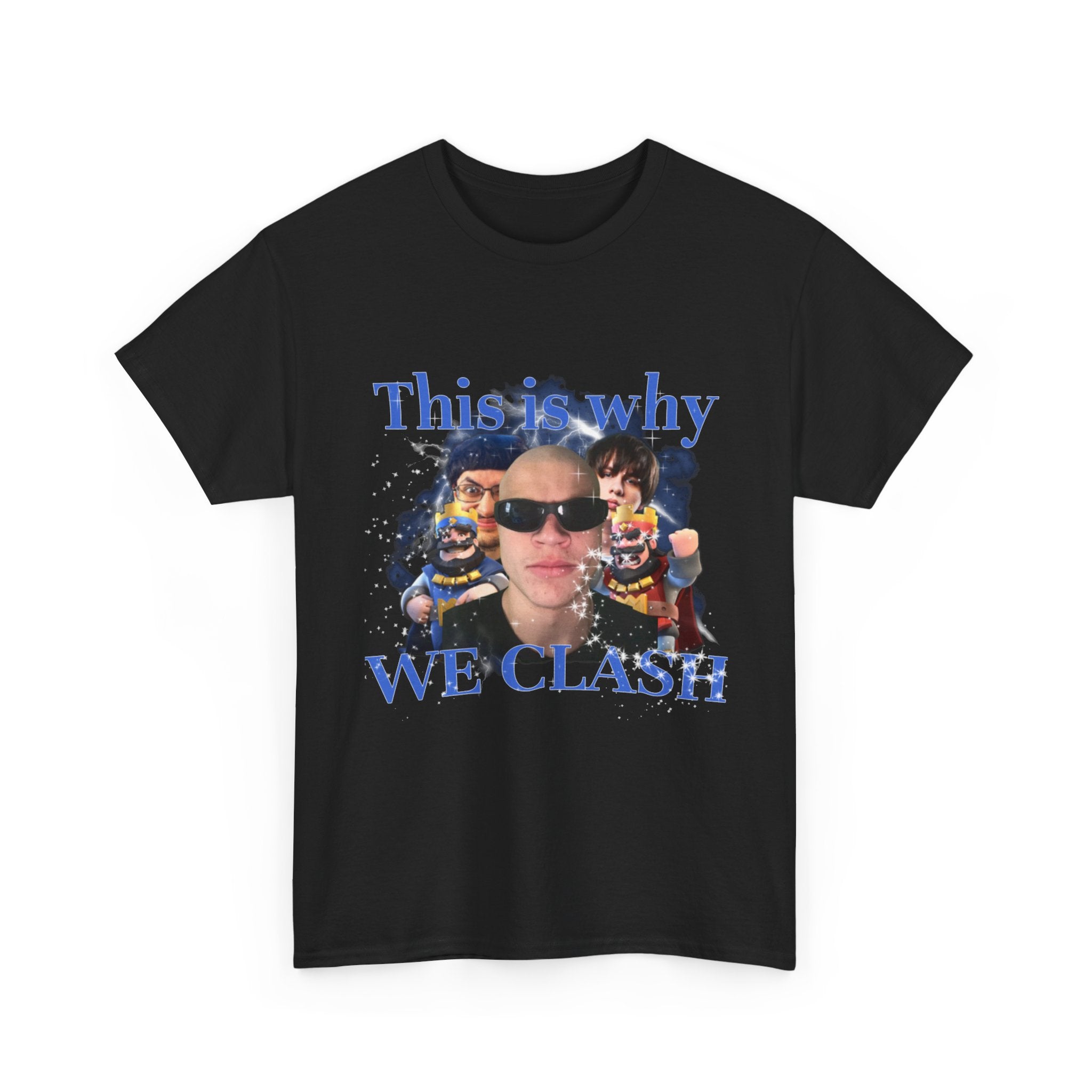 This is Why We Clash Heavy Cotton Classic Tee